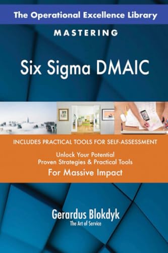The Operational Excellence Library; Mastering Six Sigma DMAIC The Operational Excellence Library; Mastering Six Sigma DMAIC von 5STARCooks