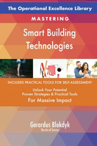 The Operational Excellence Library; Mastering Smart Building Technologies The Operational Excellence Library; Mastering Smart Building Technologies von 5STARCooks