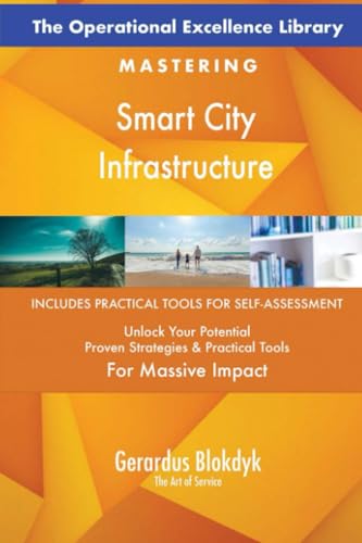 The Operational Excellence Library; Mastering Smart City Infrastructure The Operational Excellence Library; Mastering Smart City Infrastructure von 5STARCooks