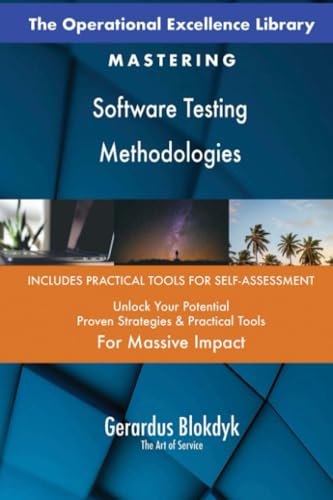 The Operational Excellence Library; Mastering Software Testing Methodologies The Operational Excellence Library; Mastering Software Testing Methodologies von 5STARCooks