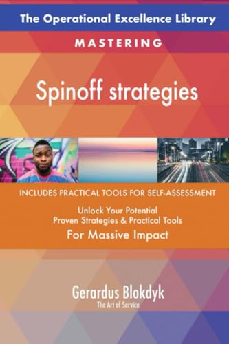 The Operational Excellence Library; Mastering Spinoff strategies The Operational Excellence Library; Mastering Spinoff strategies von 5STARCooks