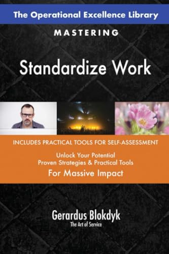 The Operational Excellence Library; Mastering Standardize Work The Operational Excellence Library; Mastering Standardize Work von 5STARCooks
