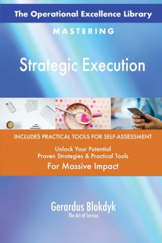 The Operational Excellence Library; Mastering Strategic Execution The Operational Excellence Library; Mastering Strategic Execution von 5STARCooks