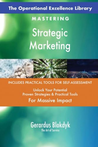 The Operational Excellence Library; Mastering Strategic Marketing The Operational Excellence Library; Mastering Strategic Marketing von 5STARCooks