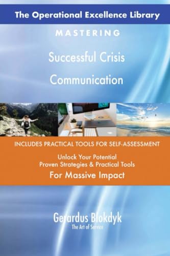 The Operational Excellence Library; Mastering Successful Crisis Communication The Operational Excellence Library; Mastering Successful Crisis Communication von 5STARCooks