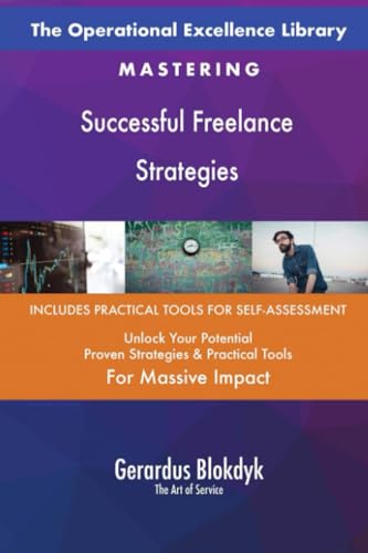 The Operational Excellence Library; Mastering Successful Freelance Strategies The Operational Excellence Library; Mastering Successful Freelance Strategies von 5STARCooks