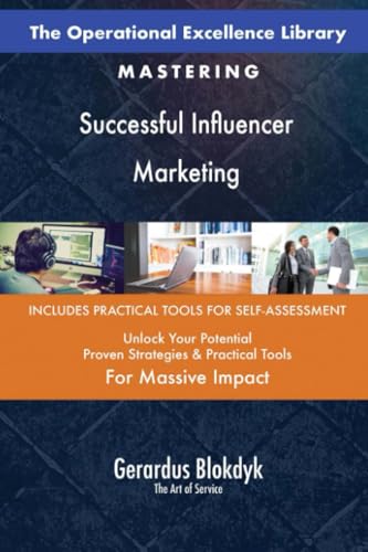 The Operational Excellence Library; Mastering Successful Influencer Marketing The Operational Excellence Library; Mastering Successful Influencer Marketing von 5STARCooks