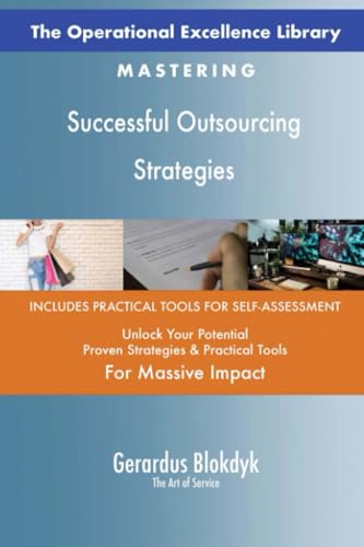 The Operational Excellence Library; Mastering Successful Outsourcing Strategies The Operational Excellence Library; Mastering Successful Outsourcing Strategies von 5STARCooks