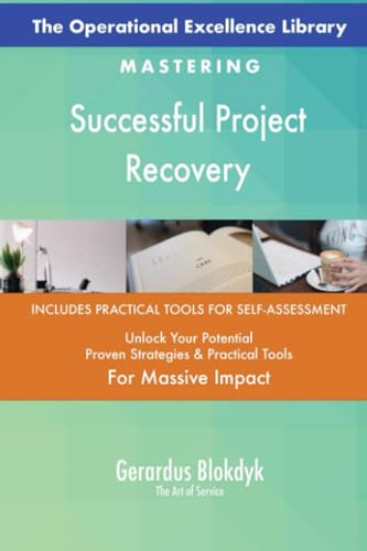 The Operational Excellence Library; Mastering Successful Project Recovery The Operational Excellence Library; Mastering Successful Project Recovery von 5STARCooks