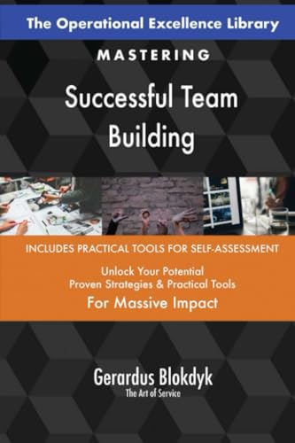 The Operational Excellence Library; Mastering Successful Team Building The Operational Excellence Library; Mastering Successful Team Building von 5STARCooks