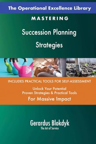 The Operational Excellence Library; Mastering Succession Planning Strategies The Operational Excellence Library; Mastering Succession Planning Strategies von 5STARCooks