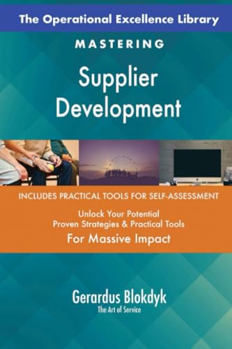 The Operational Excellence Library; Mastering Supplier Development The Operational Excellence Library; Mastering Supplier Development von 5STARCooks