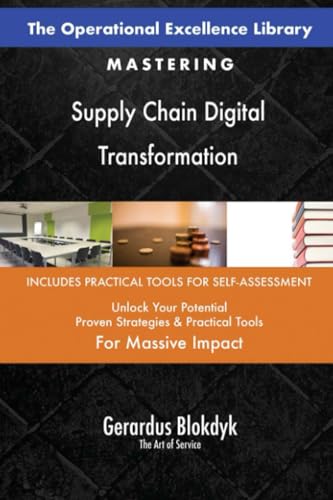 The Operational Excellence Library; Mastering Supply Chain Digital Transformation The Operational Excellence Library; Mastering Supply Chain Digital Transformation von 5STARCooks