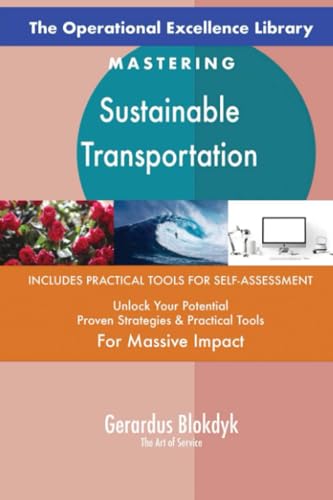 The Operational Excellence Library; Mastering Sustainable Transportation The Operational Excellence Library; Mastering Sustainable Transportation von 5STARCooks