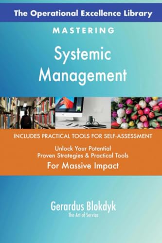 The Operational Excellence Library; Mastering Systemic Management The Operational Excellence Library; Mastering Systemic Management von 5STARCooks
