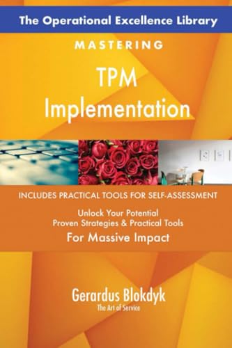 The Operational Excellence Library; Mastering TPM Implementation The Operational Excellence Library; Mastering TPM Implementation von 5STARCooks