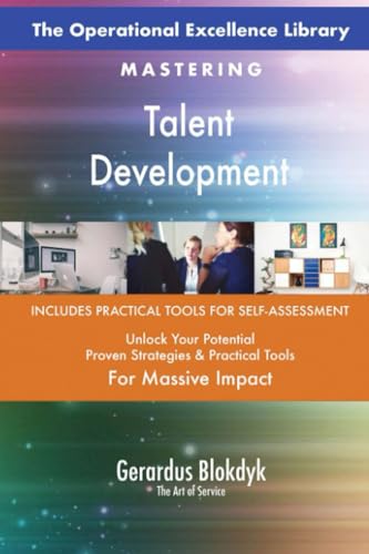 The Operational Excellence Library; Mastering Talent Development The Operational Excellence Library; Mastering Talent Development von 5STARCooks