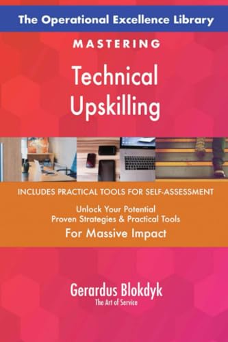 The Operational Excellence Library; Mastering Technical Upskilling The Operational Excellence Library; Mastering Technical Upskilling von 5STARCooks