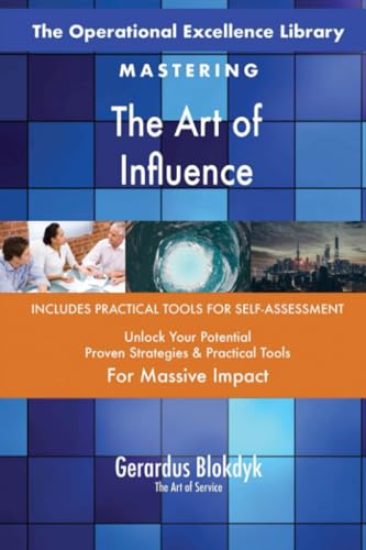 The Operational Excellence Library; Mastering The Art of Influence The Operational Excellence Library; Mastering The Art of Influence von 5STARCooks