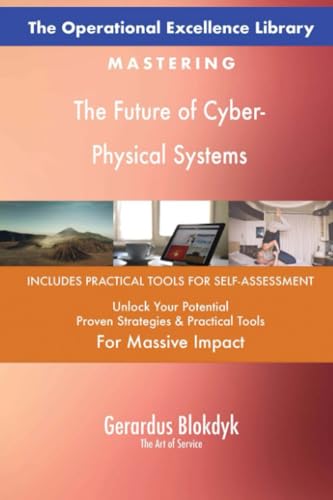The Operational Excellence Library; Mastering The Future of Cyber-Physical Systems The Operational Excellence Library; Mastering The Future of Cyber-Physical Systems von 5STARCooks