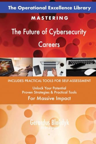 The Operational Excellence Library; Mastering The Future of Cybersecurity Careers The Operational Excellence Library; Mastering The Future of Cybersecurity Careers von 5STARCooks