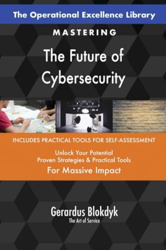 The Operational Excellence Library; Mastering The Future of Cybersecurity The Operational Excellence Library; Mastering The Future of Cybersecurity von 5STARCooks