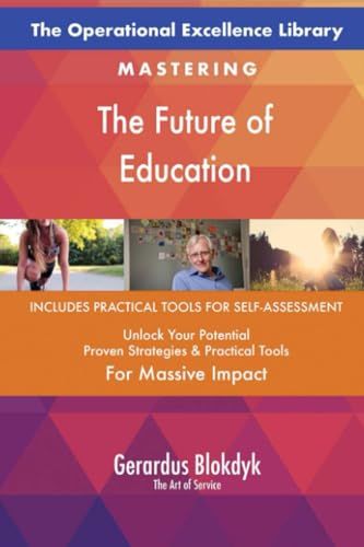The Operational Excellence Library; Mastering The Future of Education The Operational Excellence Library; Mastering The Future of Education von 5STARCooks