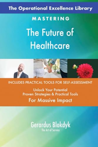 The Operational Excellence Library; Mastering The Future of Healthcare The Operational Excellence Library; Mastering The Future of Healthcare von 5STARCooks