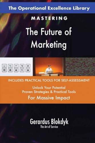 The Operational Excellence Library; Mastering The Future of Marketing The Operational Excellence Library; Mastering The Future of Marketing von 5STARCooks
