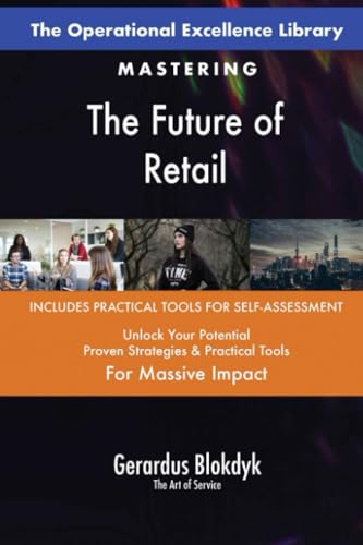 The Operational Excellence Library; Mastering The Future of Retail The Operational Excellence Library; Mastering The Future of Retail von 5STARCooks