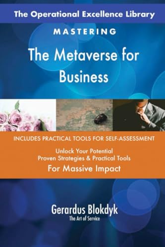 The Operational Excellence Library; Mastering The Metaverse for Business The Operational Excellence Library; Mastering The Metaverse for Business von 5STARCooks