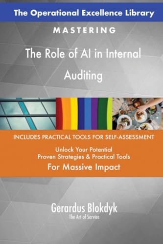 The Operational Excellence Library; Mastering The Role of AI in Internal Auditing The Operational Excellence Library; Mastering The Role of AI in Internal Auditing von 5STARCooks