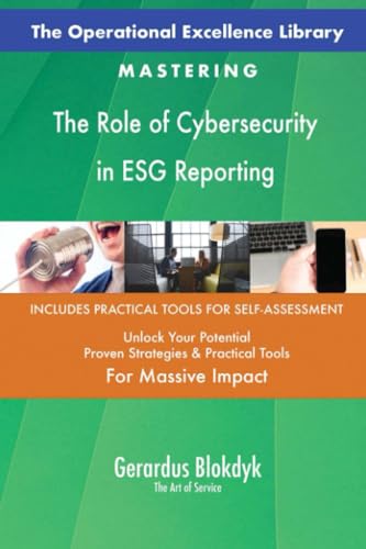 The Operational Excellence Library; Mastering The Role of Cybersecurity in ESG Reporting The Operational Excellence Library; Mastering The Role of Cybersecurity in ESG Reporting von 5STARCooks