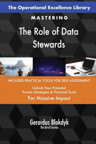 The Operational Excellence Library; Mastering The Role of Data Stewards The Operational Excellence Library; Mastering The Role of Data Stewards von 5STARCooks