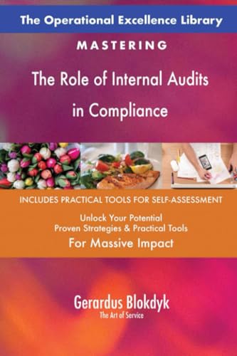 The Operational Excellence Library; Mastering The Role of Internal Audits in Compliance The Operational Excellence Library; Mastering The Role of Internal Audits in Compliance von 5STARCooks
