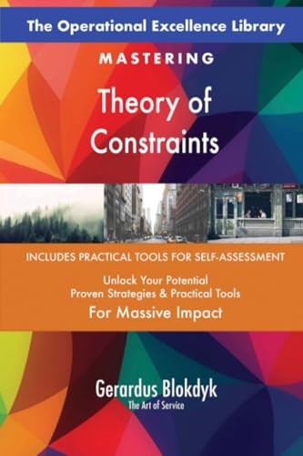 The Operational Excellence Library; Mastering Theory of Constraints The Operational Excellence Library; Mastering Theory of Constraints von 5STARCooks