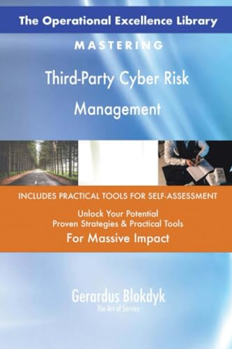 The Operational Excellence Library; Mastering Third-Party Cyber Risk Management The Operational Excellence Library; Mastering Third-Party Cyber Risk Management von 5STARCooks