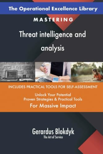 The Operational Excellence Library; Mastering Threat intelligence and analysis The Operational Excellence Library; Mastering Threat intelligence and analysis von 5STARCooks