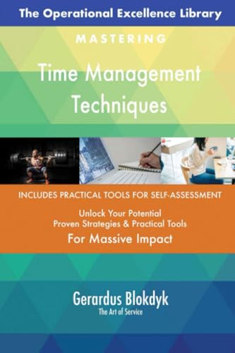 The Operational Excellence Library; Mastering Time Management Techniques The Operational Excellence Library; Mastering Time Management Techniques von 5STARCooks