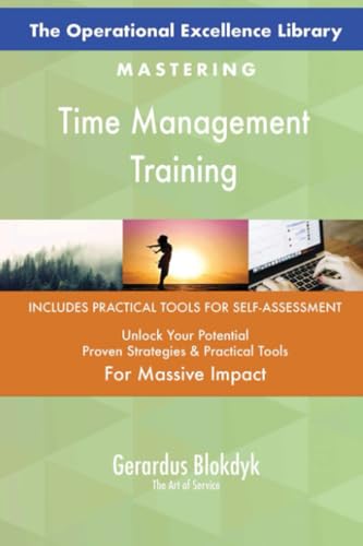 The Operational Excellence Library; Mastering Time Management Training The Operational Excellence Library; Mastering Time Management Training von 5STARCooks