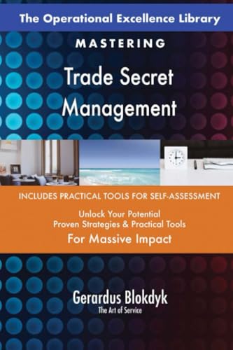 The Operational Excellence Library; Mastering Trade Secret Management The Operational Excellence Library; Mastering Trade Secret Management von 5STARCooks