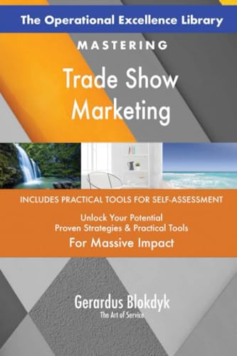 The Operational Excellence Library; Mastering Trade Show Marketing The Operational Excellence Library; Mastering Trade Show Marketing von 5STARCooks