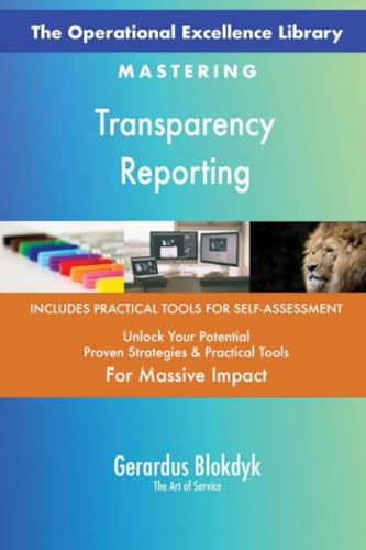 The Operational Excellence Library; Mastering Transparency Reporting The Operational Excellence Library; Mastering Transparency Reporting von 5STARCooks