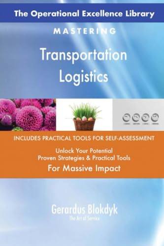 The Operational Excellence Library; Mastering Transportation Logistics The Operational Excellence Library; Mastering Transportation Logistics von 5STARCooks
