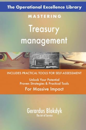 The Operational Excellence Library; Mastering Treasury management von 5STARCooks