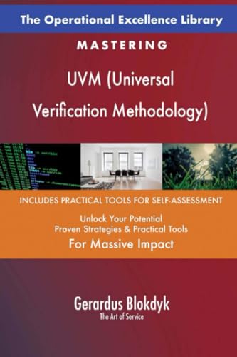 The Operational Excellence Library; Mastering UVM (Universal Verification Methodology)