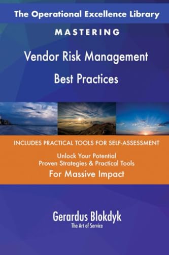 The Operational Excellence Library; Mastering Vendor Risk Management Best Practices The Operational Excellence Library; Mastering Vendor Risk Management Best Practices von 5STARCooks