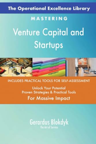 The Operational Excellence Library; Mastering Venture Capital and Startups The Operational Excellence Library; Mastering Venture Capital and Startups von 5STARCooks