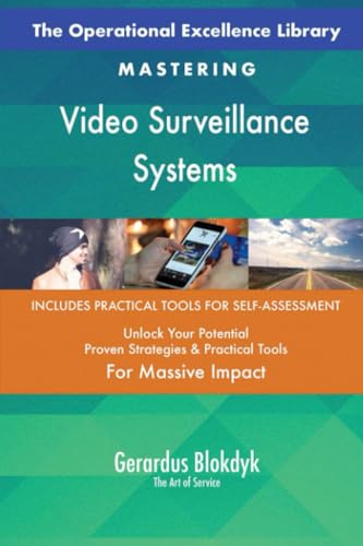 The Operational Excellence Library; Mastering Video Surveillance Systems The Operational Excellence Library; Mastering Video Surveillance Systems von 5STARCooks