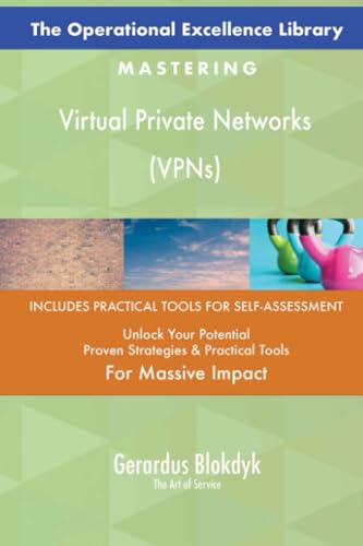 The Operational Excellence Library; Mastering Virtual Private Networks (VPNs) von 5STARCooks